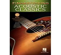 Fingerpicking Acoustic Classics: 15 Songs Arranged for Solo Guitar in Standard Notation & Tab: 15 Songs Arranged for Solo Guitar in Standard Notation & Tablature