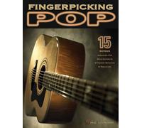 Fingerpicking pop guitare: 15 Songs Arranged for Solo Guitar in Standard Notation & Tab