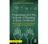 Fingerplays and the Science of Reading in Early Childhood: How the Tradition of Action Rhymes Can Support Emerging Readers