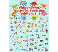 Fingerprint Activity Book for Toddlers: Unlock the Boundless World of Artistic Exploration: Nurture Cognitive Development, Fine Motor Skills, and ... Curious Toddlers and Creative Preschoolers