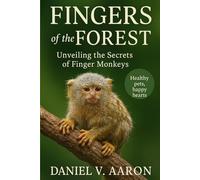Fingers of the Forest: Unveiling the Secrets of Finger Monkeys