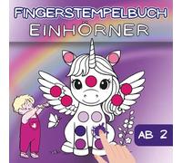 Fingerstempelbuch Einhörner ab 2 Jahren: Magisches Stempeln & Malen für Mädchen 2-5 Jahre - Für Kleine Prinzessinnen (Fingerstempelbücher für kreative Superkids)