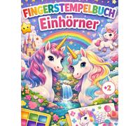 Fingerstempelbuch Einhörner: Punktmalbuch mit Dot Markern für Kinder ab 2 Jahren | Punktmalbuch mit Dot Markern für Kinder ab 2 Jahren | Zauberhafter Punktmalspaß mit süßen Einhörnern