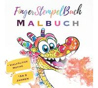 Fingerstempelbuch - Malbuch für Kinder ab 2 Jahren: Vielfältige Motive zum Fingerstempeln, Malen und Kritzeln. Fördern Sie spielerisch die Kreativität, Fantasie und Feinmotorik Ihres Kindes.