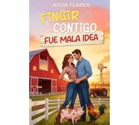 Fingir contigo fue mala idea