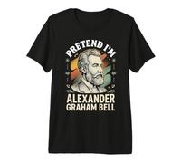 Fingir Que Soy Alexander Graham Bell Camiseta Premium