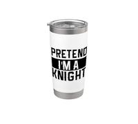 Fingir que soy un caballero Ren Faire Medieval Knight Funny Vaso térmico de acero inoxidable de doble pared