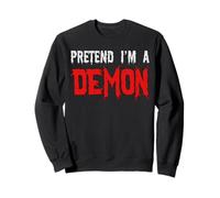 Fingir Que Soy un Demonio - Halloween Divertido Sudadera