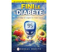 Fini le diabète: Il est temps de soigner les vraies causes