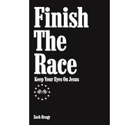 Finish The Race: Keep Your Eyes On Jesus