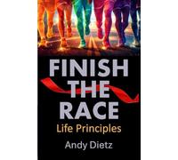 FINISH THE RACE: Life Principles