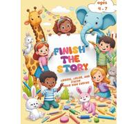 Finish the Story: Choose, Color, and Finish Your Own Ending (Creative Colors Series for Kids)