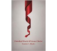 Finished Work Of Jesus Christ