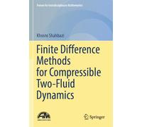Finite Difference Methods for Compressible Two-Fluid Dynamics (Forum for Interdisciplinary Mathematics)