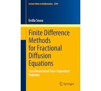 Finite Difference Methods for Fractional Diffusion Equations: One-Dimensional Time-Dependent Problems: 2389 (Lecture Notes in Mathematics, 2389)