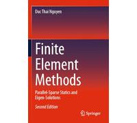 Finite Element Methods: Parallel-Sparse Statics and Eigen-Solutions