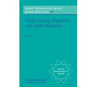 Finite Group Algebras and their Modules Paperback: 84 (London Mathematical Society Lecture Note Series, Series Number 84)