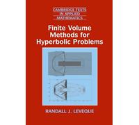 Finite Volume Methods for Hyperbolic Problems: 31 (Cambridge Texts in Applied Mathematics, Series Number 31)