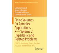 Finite Volumes for Complex Applications X-Volume 2, Hyperbolic and Related Problems: FVCA10, Strasbourg, France, October 30, 2023-November 03, 2023: ... Proceedings in Mathematics & Statistics)