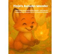 Finja’s Autumn Wonder: When leaves dance and wonders whisper - join Finja on a magical autumn adventure full of curiosity and discovery.