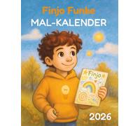 Finjo Funke - Malkalender 2026: Ein kreativer Kalender zum Ausmalen, Nachdenken und Mitmachen - mit Monatsfragen, Funkenmomenten und Platz für deine Gedanken