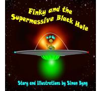 Finky and the Supermassive Black Hole: Finky's Cosmic Adventures
