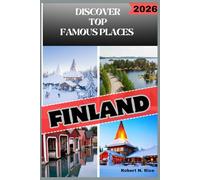 FINLAND 2026: DISCOVER TOP FAMOUS PLACES