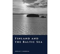 Finland and the Baltic Sea: A Millennium of Trade, Power, and Exchange (The Story of Finland)