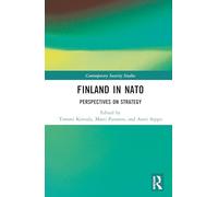 Finland in NATO: Perspectives on Strategy (Contemporary Security Studies)