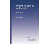 Finland its country and people: a short survey