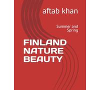 FINLAND NATURE BEAUTY: Summer and Spring