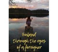 Finland Through The Eyes Of A Foreigner (ebook)