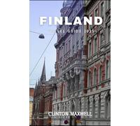 FINLAND TRAVEL GUIDE 2025: Travel Tips, Top Attractions, and Local Secrets for an Unforgettable Trip