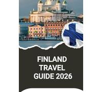 FINLAND TRAVEL GUIDE 2026