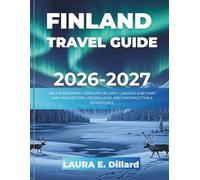 FINLAND TRAVEL GUIDE 2026-2027(FULL COLOR): ON A SHOESTRING - EXPLORE HELSINKI, LAPLAND & BEYOND WITH INSIDER TIPS, HIDDEN GEMS, AND UNFORGETTABLE ... A Budget Traveler’s Guide to Scandinavia)