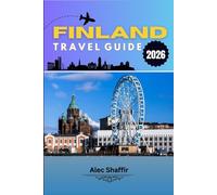 FINLAND TRAVEL GUIDE 2026: Between the Forest’s Whisper and Midnight Reflections