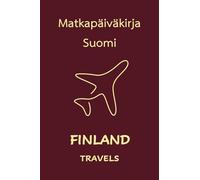Finland Travels: Pocket-sized Travel Diary, 4x6 inches, 50 Pages, Black & white interior with cream paper- Perfect for Recording Your Adventures On the Go