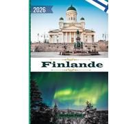 Finlande Guide de voyage 2026: Votre guide 2026 des aurores boréales, des aventures arctiques, de la scène design d'Helsinki et des lacs sereins du pays des mille lacs