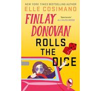 Finlay Donovan Rolls the Dice: 'the perfect blend of mystery and romcom' Ali Hazelwood (The Finlay Donovan Series)