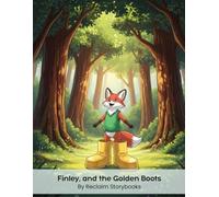 Finley, and the Golden Boots: Storybook about - The Sunk Cost Fallacy, with valuable life lessons and moral values (8.5 x 11”)