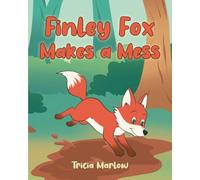 Finley Fox Makes a Mess