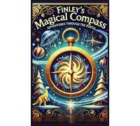 Finley’s Magical Compass: Adventures Through the Portal