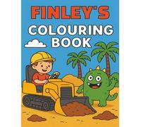 Finley's Colouring Book: 40 Monster & Digger Colouring Pages for Children
