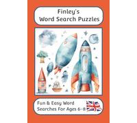 Finley's Word Search Puzzles - Fun & Easy Words Searches For Ages 6 to 8: A word search book with familiar British words and spellings: Personalised ... For Children - British Spellings And Themes)