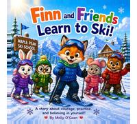 Finn and Friends Learn To Ski (The Finn The Fox Adventures)