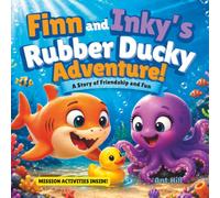 Finn and Inky’s Rubber Ducky Adventure!: A story of friendship and fun