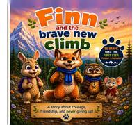 FINN AND THE BRAVE FIRST CLIMB: One step at a time (The Finn The Fox Adventures)