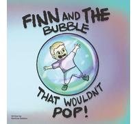 Finn and The Bubble That Wouldn't Pop