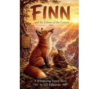 Finn and the Echoes of the Canyon: 6 (The Whispering Forest)