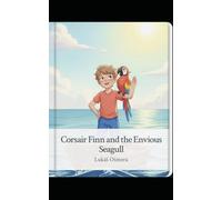 Finn and the Envious Seagull: Bedtime Pirate Story for Kids Ages 4-8 | Moral Adventure with Lessons